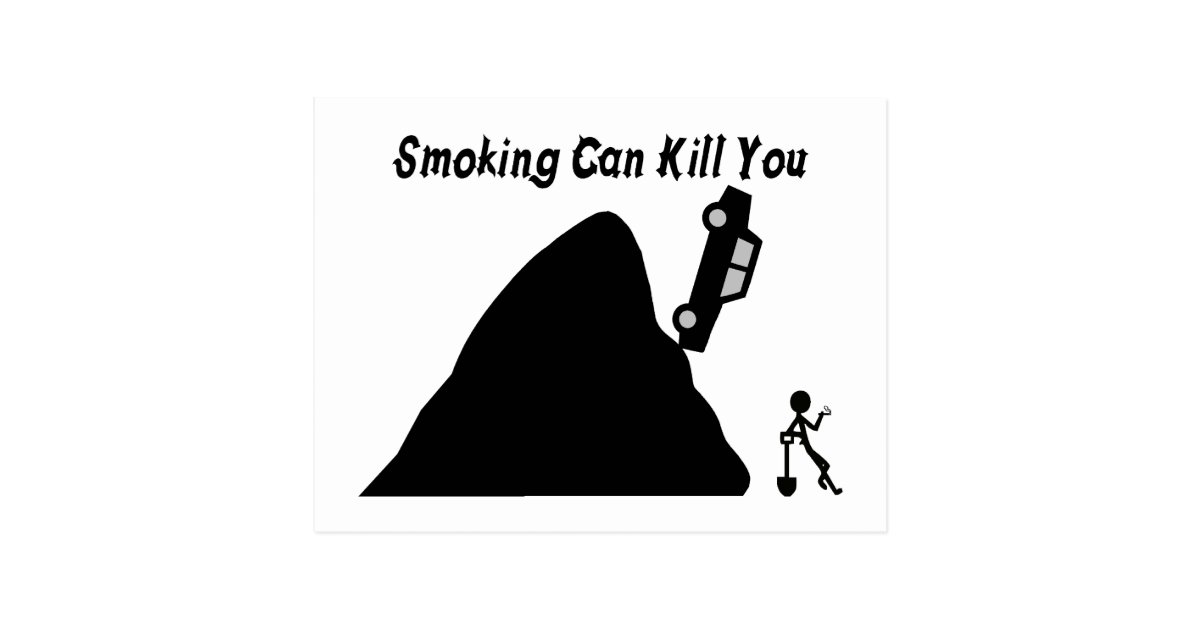 Smoking Can Kill You Postcard Zazzle
