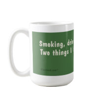 smoking drinking and you - green mug