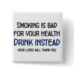 Smoking is bad for your health buttons