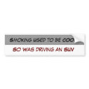 Smoking Used to be COOL, So Was driving a... bumper stickers by rhuisingh Smoking Used to be COOL, So Was driving a... bumper stickers