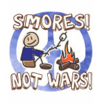 S'mores Not Wars Shirt