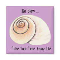 Snail Go Slow Magnet by floatinglemons Snail Go Slow Magnet