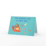 Snail mail - late birthday card