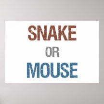 Snake or Mouse Poster 36" x 24"