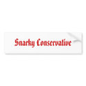 Snarky Conservative bumper stickers by tericalynn Snarky Conservative bumper stickers