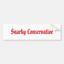 Snarky Conservative Bumper Stickers