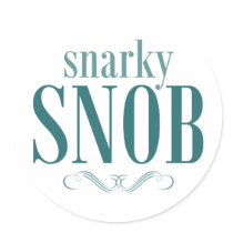 Snarky Snob Sticker
