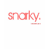 snarky. t-shirts