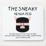 Sneaky Ninja Pig mousepads