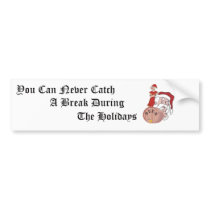 Sneaky Sneaky Santa bumper stickers by stootze Sneaky Sneaky Santa bumper stickers
