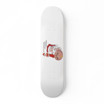 Sneaky Sneaky Santa Custom Skate Board