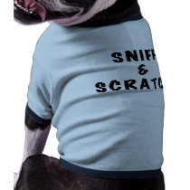 Sniff and Scratch Dog Tshirt pet clothing by petclothes Sniff and Scratch Dog Tshirt pet clothing