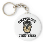 Snitches Dying Breed keychains
