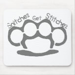 Snitchez Get Stitchez Mousepad
