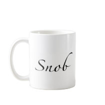 Snob mugs
