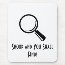 Snoop and You Shall... mousepads