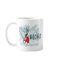 Snow Blows Mugs