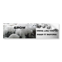 SNOW , DRIVE RIGHT! BUMPER STICKER