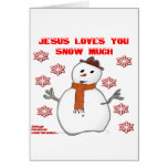 Snow Much Greeting Card