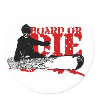 snowBOARD OR DIE sticker