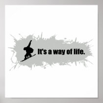 Snowboarding is a Way of Life Poster