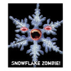 Snowflake Zombie! Poster print