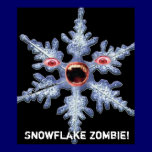 Snowflake Zombie! Poster posters
