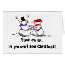Snowman Holdup Greeting Card