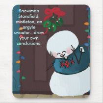 Snowman Stansfield Mistletoe mousepads