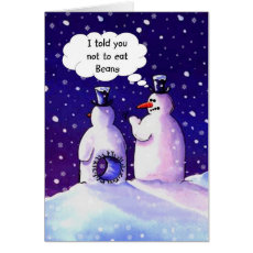 Snowmen, Don't eat beans!!!! Greeting Card=