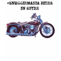 #snuggiemafia Rides in style t-shirts