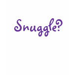 Snuggle? t-shirts