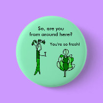 So, are you from around here? - button by Horseshoes3 So, are you from around here? - button