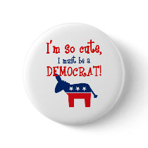 So Cute Democrat Button
