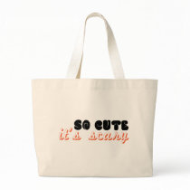 so cute it's scary bags