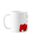 So Fire Me Coffee Mug by ontopsell So Fire Me Coffee Mug
