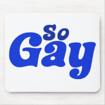 So Gay mousepads