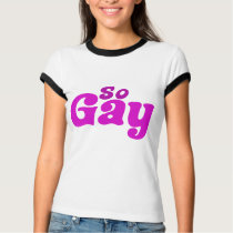 So Gay t-shirts