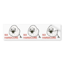 So Hardcore Bumper Stickers