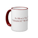So How's That "HOPE" And "CHANGE" 15oz red mugs
