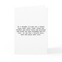 So I thought I'd get you a really nice card, wi... by ChaosProduktionz So I thought I'd get you a really nice card, wi...