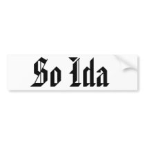 So Ida bumper stickers