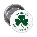 So Irish my liver hurts Button`