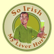 So Irish My Liver Hurts Sticker by OfficeGangsta So Irish My Liver Hurts Sticker