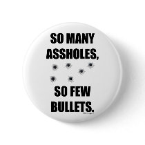 SO MANY ASSHOLES BUTTON