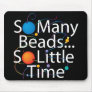 So Many Beads New Mouse Mats