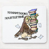 So Many Books mousepads by alternateworlds So Many Books mousepads