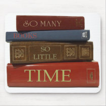 So Many Books So Little Time Mouse Pads