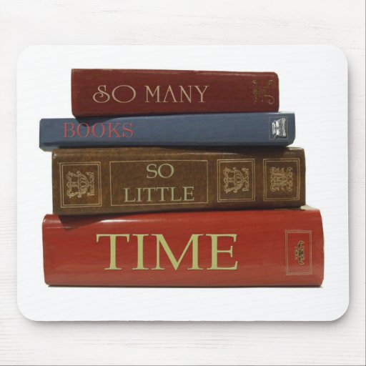 So Many Books So Little Time Mousepad