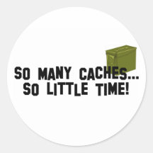 So Many Caches... Round Stickers